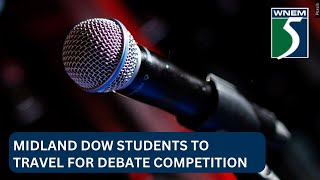 Midland Dow students headed to Harvard for debate competition [upl. by Waers]