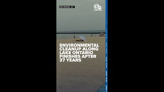 Massive environmental cleanup project along Lake Ontario finishes after 37 years [upl. by Dyana]