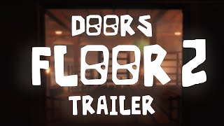 DOORS FLOOR 2 TRAILER [upl. by Tremann]