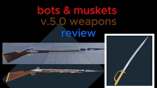 reviewing all weapons in bots amp muskets V50  roblox [upl. by Eillit]