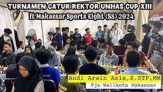 Cakra Ikut Turnamen Catur Rektor Unhas Cup XIII ft Makassar Sports Eight 2024 Kategori Pelajar [upl. by Otrebogad156]