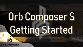 Introduction to Orb Composer S  Getting Started  Tutorial v142 [upl. by Vizza715]