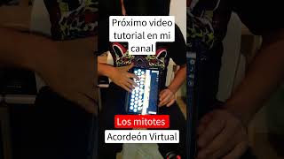 Los mitotes  acordeón virtual Melodeon [upl. by Andromada]