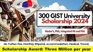 300 Scholarships without IELTS  3 Million ₩ Per Year  South Korea  GIST Scholarship 2025 [upl. by Doy]