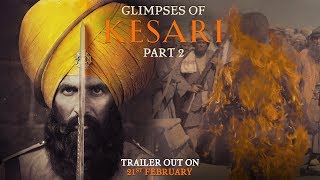 Glimpses of Kesari  Part 2  Akshay Kumar  Parineeti Chopra  Anurag Singh  Kesari [upl. by Ergener965]