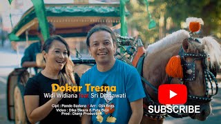 Widi Widiana Feat Sri Dianawati  DOKAR TRESNA  OFFICIAL MUSIC VIDEO [upl. by Sinnaoi]