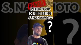 Peter Todd Denies Being Satoshi Nakamoto [upl. by Nileek]