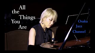 All the Things You Are  Osaka Jazz Channel [upl. by Cristobal]