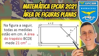 Matemática EPCAR 2021  Área de figuras planas  Trapézio e triângulo  Equação do 2° grau Pitágoras [upl. by Yesnil54]