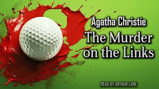 The Murder on the Links by Agatha Christie  Hercule Poirot 2  Full Audiobook [upl. by Lavern941]