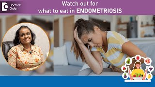 Best Diet for Endometriosis  Foods to Eat amp Avoid  Dr Mamatha B Reddy  Doctors Circle [upl. by Lepp471]