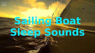 Sailing Boat Sleep Sounds  Sailboat Yacht Relaxing White Noise Ambience  Sail Ship Sleeping [upl. by Polad64]