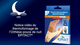 Epitact pharma  Notice thermoformage orthèse pouce rigide NUIT [upl. by Belter]