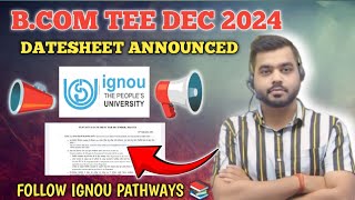 🚨 IGNOU BCom Date Sheet for Dec 2024 TEE Announced Check Now 📅 ‎Ignoupathways1196 [upl. by Omle]