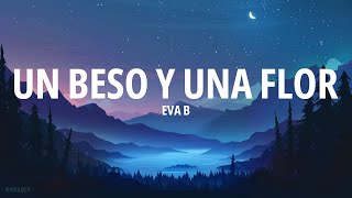 Eva B  Un Beso y Una Flor Letra [upl. by Nere]