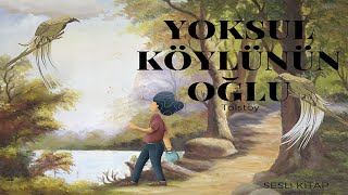 Yoksul Köylünün Oğlu  Sesli Kitap seslikitap seslikitaplar audiobook [upl. by Oballa24]