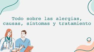 Todo sobre las alergias causas síntomas y tratamiento [upl. by Gerard171]