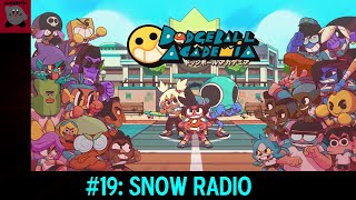 Dodgeball Academia 19 Snow Radio [upl. by Korwun]