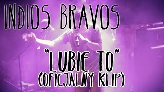 Indios Bravos  quotLubie toquot oficjalny klip [upl. by Aitnis]