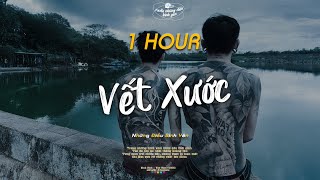 1 HOUR  Vết Xước  Lã Phong Lâm Lofi Lyric Có lời ♬ Trong những hình xăm khắc dấu thời gian [upl. by Wie]