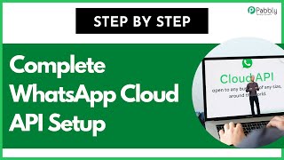 New Complete WhatsApp Cloud API Setup Step by Step [upl. by Nahgeem192]