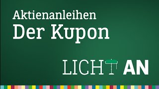 Was besagt der Kupon einer Aktienanleihe  Licht An [upl. by Lebezej]