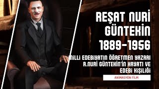 Reşat Nuri Güntekin Hayatı ve Edebi Kişiliği [upl. by Funda897]