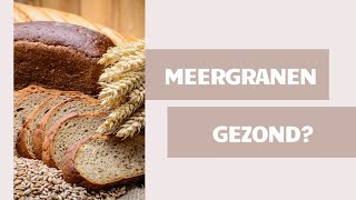 Zijn meergranenproducten gezond Uitleg van een diëtist [upl. by Seka]