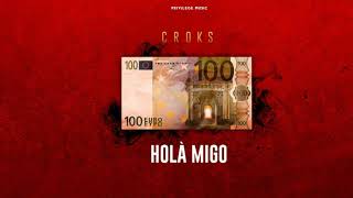 Croks  Holà Migo 2 [upl. by Balsam]