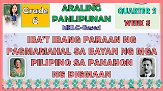 ARALING PANLIPUNAN 6 QUARTER 2 WEEK 8  IBAT IBANG PARAAN NG PAGMAMAHAL SA BAYAN NG MGA PILIPINO [upl. by Davison]