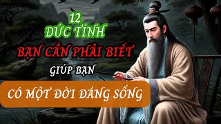 12 Đức Tinh Bạn Cần Phải Biết Để Có Một Cuộc Đời Đáng Sống  Triết Lý Nhân Sinh  Sống Sáng Suốt [upl. by Nelyk]