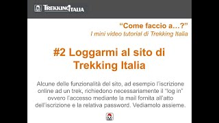 Procedura di Log In al sito di Trekking Italia [upl. by Yeltihw586]