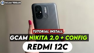 TERBARU 🔥 TUTORIAL CARA INSTALL GCAM NIKITA 20  CONFIG REDMI 12C  GOOGLE CAMERA REDMI 12C [upl. by Neuberger]