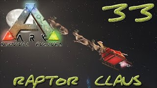 WEIHNACHTSEVENT quotRaptor Clausquot ARK Survival Evolved 033 [upl. by Saree212]