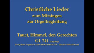 Tauet Himmel den Gerechten GL 741 Augsburg  Adventslied zum Mitsingen mit Orgelbegleitung [upl. by Crystie]