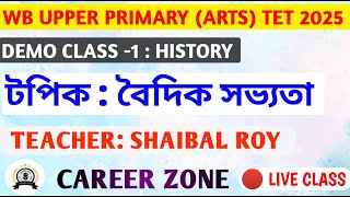 বৈদিক সভ্যতাBOIDIK SOVVOTA HISTORY CLASS 01WB UPPER PRIMARY TET 2025  Career Zone [upl. by Potash]