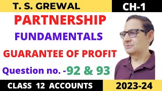 PARTNERSHIP FUNDAMENTALS TSGrewal Ch1 Que no  92 amp 93 Guarantee of Profit Class 12 accounts [upl. by Bomke]