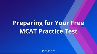 Preparing for Your Free MCAT Practice Test  Kaplan MCAT Prep [upl. by Naharba]