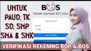 VERIFIKASI REKENING BOP amp BOS DI APLIKASI BOS SALUR UNTUK PAUD TK SD SMP SMA amp SMK TAHUN 2021 [upl. by Arline]