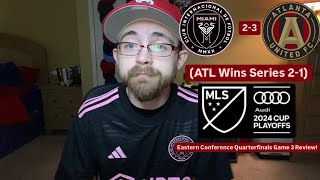 RSR6 Inter Miami CF 23 Atlanta United FC 2024 MLS Cup Playoffs Eastern Quarterfinals Game 3 Review [upl. by Vanna594]