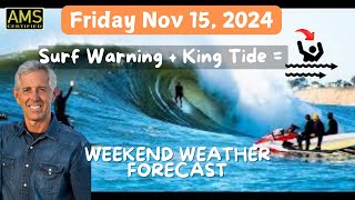 Right Now Surf Warning plus King Tides As Dangerous as Our Coast Gets Plus Weekend Forecast [upl. by Nnelg]