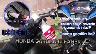 Usapang Honda Carbon Cleaner Para saan ito Kailan Tayo pwede gumamit nito at Paano gamitin ito [upl. by Ogram]