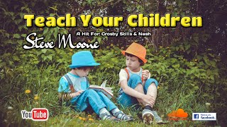 Teach Your Children  Crosby Stills amp Nash Cover [upl. by Morril155]