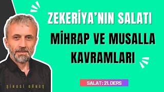 SALAT 21 DERS ZEKERİYA’NIN SALATI MİHRAB VE MUSALLA KAVRAMLARI… [upl. by Southworth231]