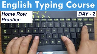 Full English Typing DAY2  Home Row  How to Learn Typing I Touch Typing  Typing 2023 [upl. by Rikki823]