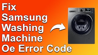 Samsung Washing Machine Oe Error Code Meaning And How To Solve [upl. by Nima87]