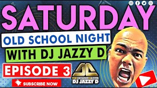 Saturday Old School Night with Dj Jazzy D Episode 3 [upl. by Ramirolg73]