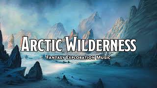 Arctic Wilderness  DampDTTRPG Music  1 Hour [upl. by Spielman]