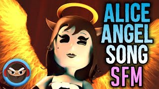 SFM ALICE ANGEL SONG quotAngel of the Stagequot BENDY AND THE INK MACHINE SONG [upl. by Arua]