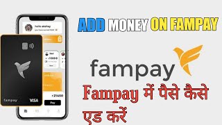 How To Add Money On Fampay  Add Money Fampay में पैसा कैसे एड करें New Update [upl. by Vastha]